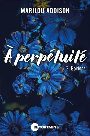 Marilou Addison - À perpétuité, Tome 2 : Reviens